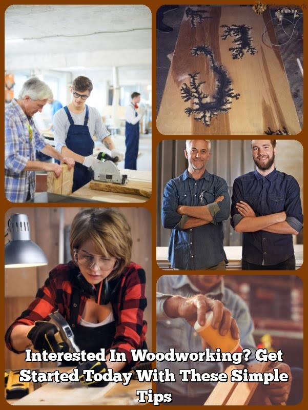 Intrigued In Woodworking? Get Going Today With These Simple Tips