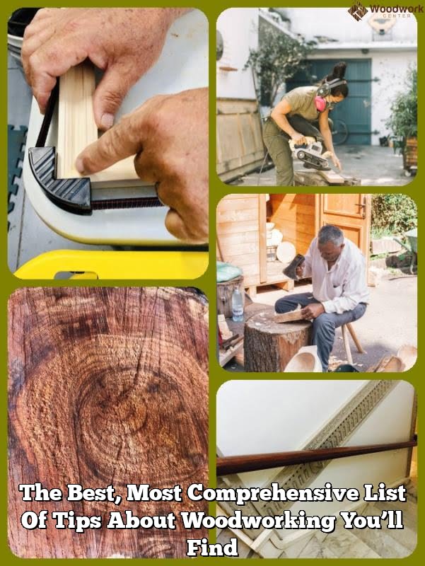 The most effective, Many Thorough List Of Tips About Woodworking You’ll Locate