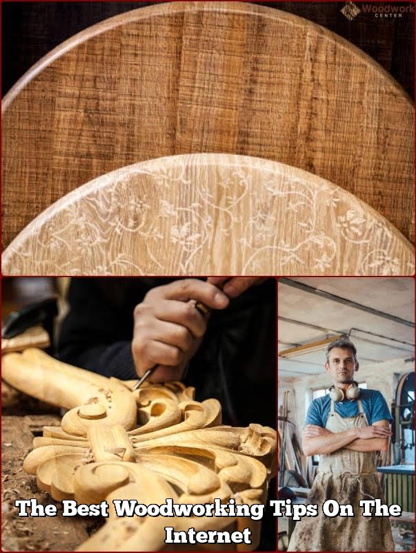 The Best Woodworking Tips On The Internet