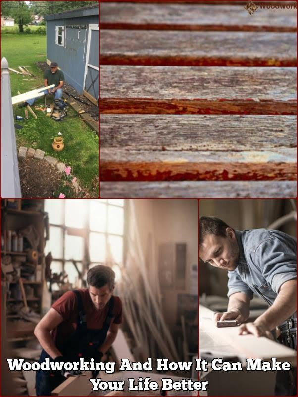 Woodworking And Also How It Can Make Your Life Better 1 woodworking and how it can make your life better1