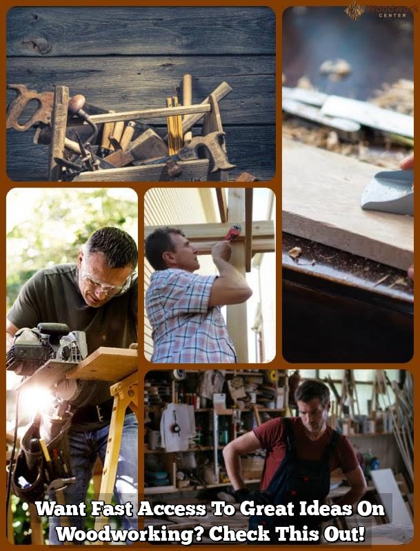 Want Rapid Access To Great Ideas On Woodworking? Check This Out!