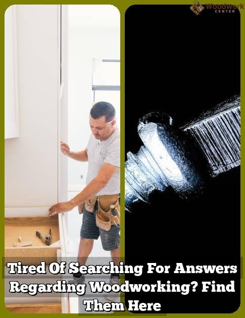 Fed up with Searching For Answers Relating To Woodworking? Locate Them Here