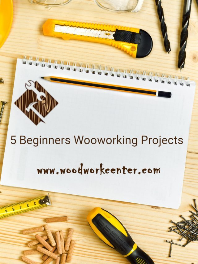 5 Beginners Woodworking Projects