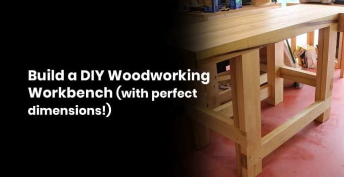 how to build a woodworking bench